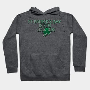 St. Patrick's Day is for Clovers Hoodie